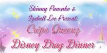 Izabell Lee Present: Crepe Queenz Disney Drag Dinner