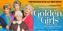 Graphic showing four women at left hand side and text "They're back in an all new show! "A Side Splitting Spectacular" ~Washington Blade Murray & Peter Present Golden Girls The Laughs Continue"